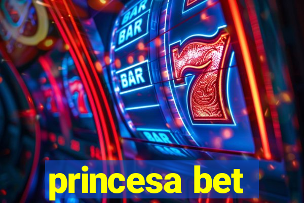 princesa bet